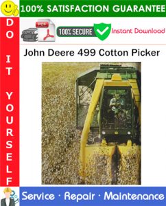 John Deere 499 Cotton Picker Service Repair Manual PDF Download