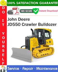 John Deere JD550 Crawler Bulldozer Service Repair Manual PDF Download