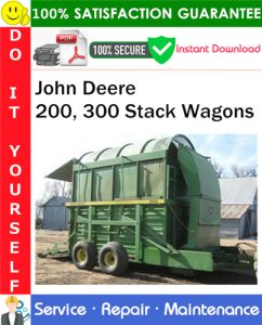 John Deere 200, 300 Stack Wagons Service Repair Manual PDF Download