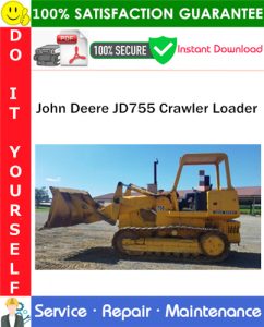 John Deere JD755 Crawler Loader Service Repair Manual PDF Download