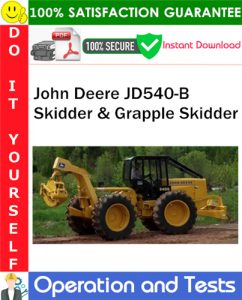 John Deere JD540-B Skidder & Grapple Skidder Operation and Tests Technical Manual PDF Download