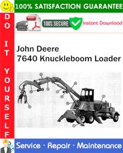 John Deere 7640 Knuckleboom Loader Service Repair Manual PDF Download