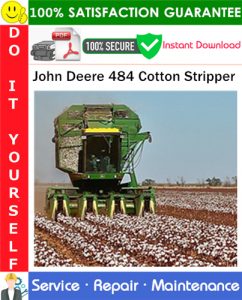 John Deere 484 Cotton Stripper Service Repair Manual PDF Download