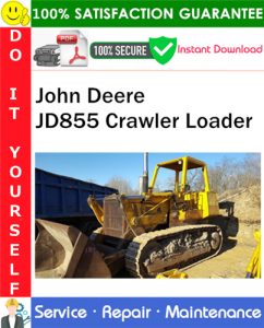 John Deere JD855 Crawler Loader Service Repair Manual PDF Download