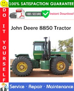 John Deere 8850 Tractor Service Repair Manual PDF Download