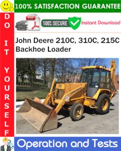 John Deere 210C, 310C, 215C Backhoe Loader Operation and Test