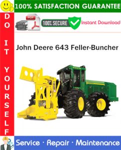 John Deere 643 Feller-Buncher Repair Technical Manual