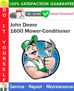 John Deere 1600 Mower-Conditioner Service Repair Manual