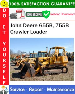 John Deere 655B, 755B Crawler Loader Repair Technical Manual PDF Download