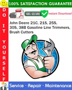 John Deere 21C, 21S, 25S, 30S, 38B Gasoline Line Trimmers, Brush Cutters Service Repair Manual