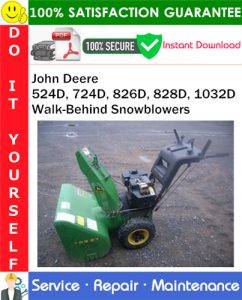 John Deere 524D, 724D, 826D, 828D, 1032D Walk-Behind Snowblowers Service Repair Manual