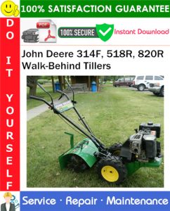 John Deere 314F, 518R, 820R Walk-Behind Tillers Service Repair Manual