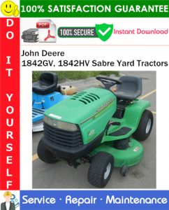 John Deere 1842GV, 1842HV Sabre Yard Tractors Service Repair Manual