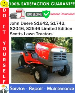 John Deere S1642, S1742, S2046, S2546 Limited Edition Scotts Lawn Tractors Service Repair Manual