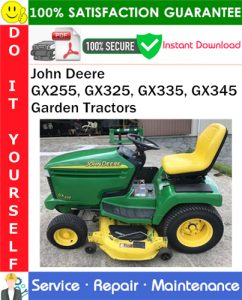 John Deere GX255, GX325, GX335, GX345 Garden Tractors Service Repair Manual