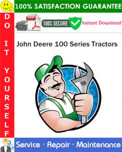 John Deere 100 Series Tractors Service Repair Manual