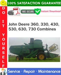 John Deere 360, 330, 430, 530, 630, 730 Combines Service Repair Manual