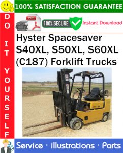 Hyster Spacesaver S40XL, S50XL, S60XL (C187) Forklift Trucks Parts Manual