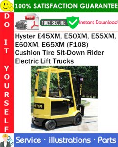 Hyster E45XM, E50XM, E55XM, E60XM, E65XM (F108) Cushion Tire Sit-Down Rider Electric Lift Trucks