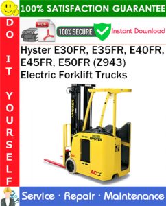 Hyster E30FR, E35FR, E40FR, E45FR, E50FR (Z943) Electric Forklift Trucks Service Repair Manual