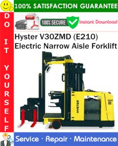 Hyster V30ZMD (E210) Electric Narrow Aisle Forklift Service Repair Manual