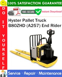 Hyster Pallet Truck B80ZHD (A257) End Rider Service Repair Manual