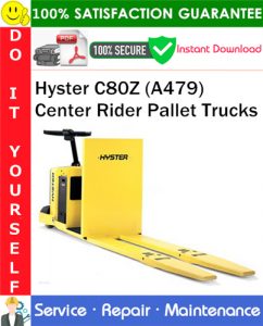 Hyster C80Z (A479) Center Rider Pallet Trucks Service Repair Manual