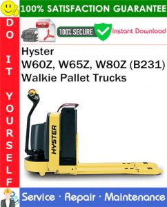 Hyster W60Z, W65Z, W80Z (B231) Walkie Pallet Trucks Service Repair Manual