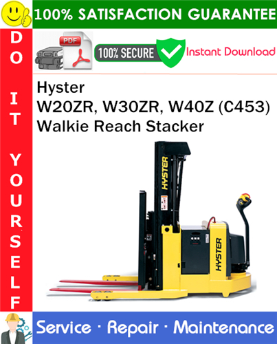 Hyster W20ZR, W30ZR, W40Z (C453) Walkie Reach Stacker Service Repair Manual