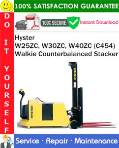 Hyster W25ZC, W30ZC, W40ZC (C454) Walkie Counterbalanced Stacker Service Repair Manual