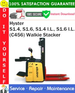 Hyster S1.4, S1.6, S1.4 I.L., S1.6 I.L. (C456) Walkie Stacker Service Repair Manual