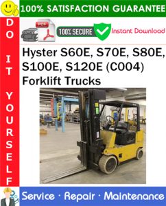 Hyster S60E, S70E, S80E, S100E, S120E (C004) Forklift Trucks Service Repair Manual