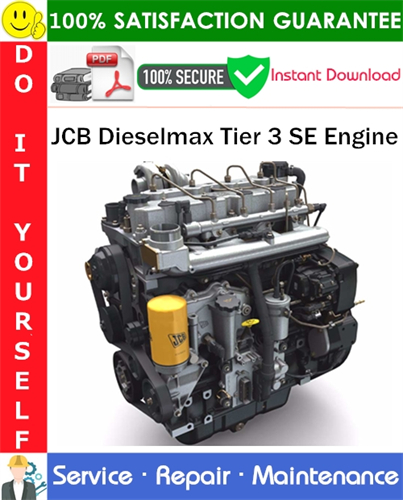 JCB Dieselmax Tier 3 SE Engine Service Repair Manual