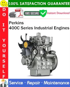 Perkins 400C Series Industrial Engines Service Repair Manual