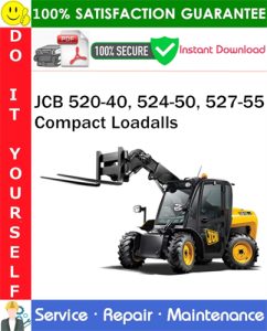 JCB 520-40, 524-50, 527-55 Compact Loadalls Service Repair Manual