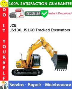 JCB JS130, JS160 Tracked Excavators Service Repair Manual