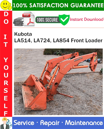 Kubota LA514, LA724, LA854 Front Loader Service Repair Manual