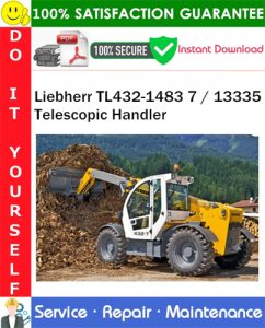 Liebherr TL432-1483 7 / 13335 Telescopic Handler Service Repair Manual