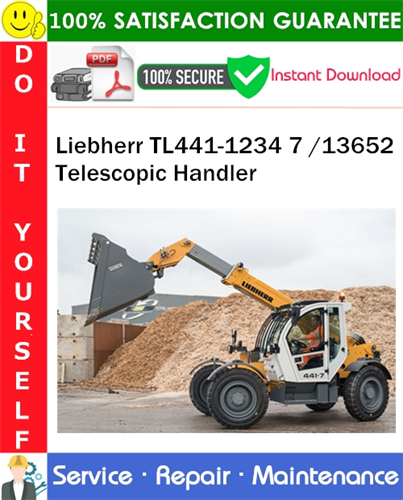 Liebherr TL441-1234 7 /13652 Telescopic Handler Service Repair Manual