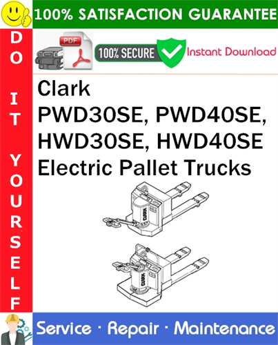 Clark PWD30SE, PWD40SE, HWD30SE, HWD40SE Electric Pallet Trucks